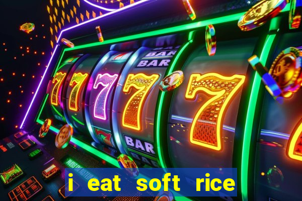 i eat soft rice in another world pt br